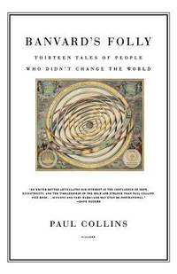 Banvard's Folly : Thirteen Tales of People Who Didn't Change the World