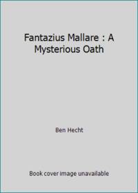 Fantazius Mallare : A Mysterious Oath