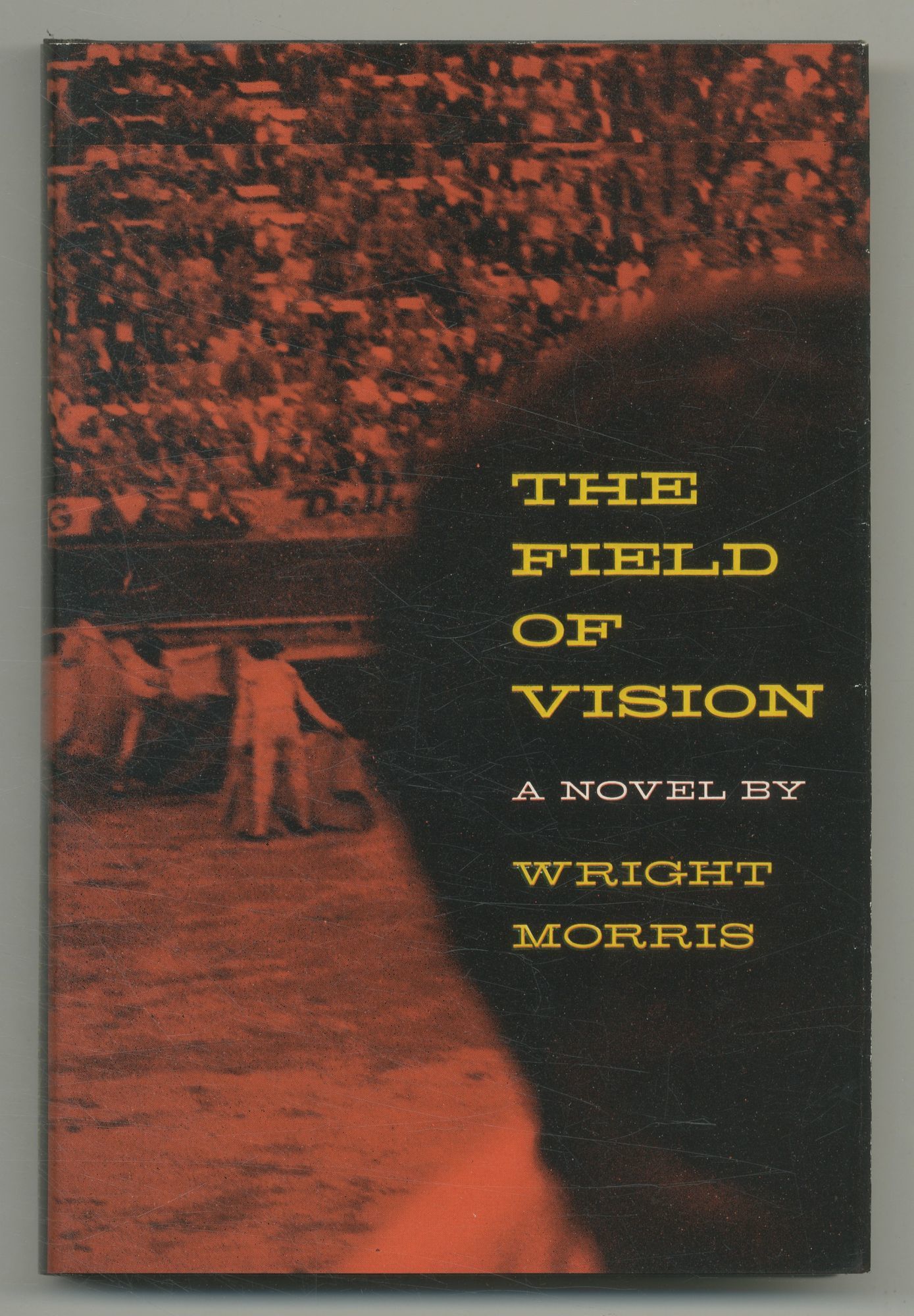 The Field of Vision by MORRIS, Wright | Hardcover | 1956