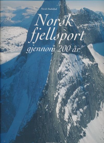 Norsk fjellsport gjennom 200 år. Helge Kolrud.