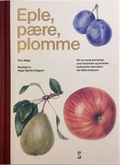 Eple, pære, plomme. Ein ny norsk pomologi over…