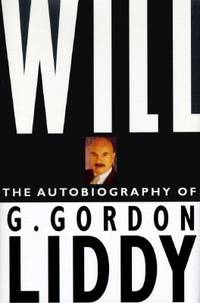 Will : The Autobiography of G. Gordon Liddy