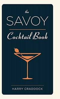 The Savoy Cocktail Book by Craddock, Harry