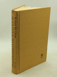cover of AUGUSTUS TO CONSTANTINE: The Thrust of the Christian Movement into the Roman World