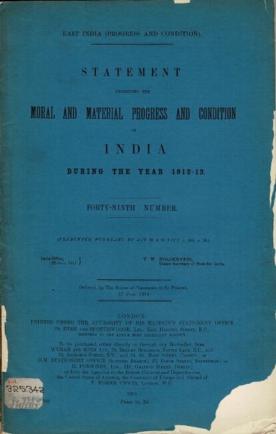 East India (progress and condition). Statement exhibiting the moral and material progress and condition of India, during the year 1912-13. Forty-ninth number