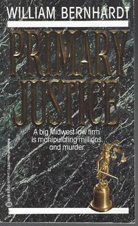 Primary Justice by William Bernhardt - Paperback - 1991-12-13 - from Vada's Book Store (SKU: 1701280037)