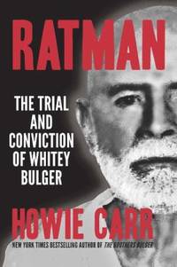 Ratman : The Trial and Conviction of Whitey Bulger