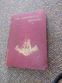 cover of THE ANTARCTIC REGIONS