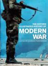 The Oxford Illustrated History of Modern War