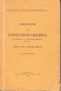 Namnlistor över officerskårerna vid svenska s.k. männingsregementen till fot under stora...