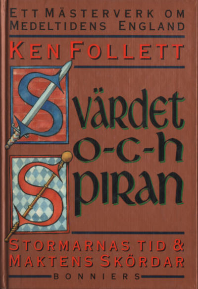 SVÄRDET OCH SPIRAN: Stormarnas tid & Maktens…
