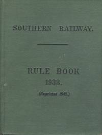 Southern Railway - Rule Book 1933 (Reprinted 1945)