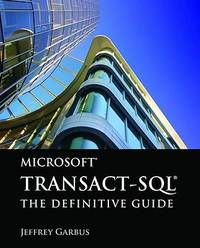 Microsoft Transact-SQL: the Definitive Guide