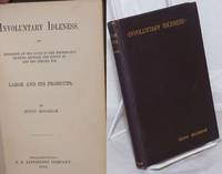 image of Involuntary Idleness: an exposition of the cause of the discrepancy existing between the supply of, and the demand for, labor and its products