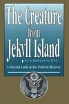 The Creature From Jekyll Island