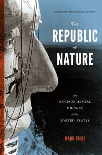 The Republic of Nature : An Environmental History of the United States