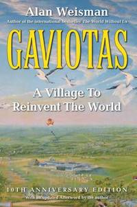 Gaviotas : A Village to Reinvent the World