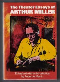 The Theater Essays Of Arthur Miller  - 1st Edition/1st Printing