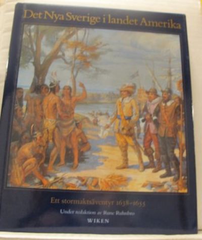 Det Nya Sverige i landet Amerika. Ett…