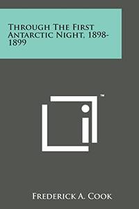 Through the First Antarctic Night 1898 1899