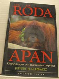 Den röda apan. Orangutangen och människans…