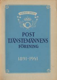 Posttjänstemännens Förening. 1891-1941.