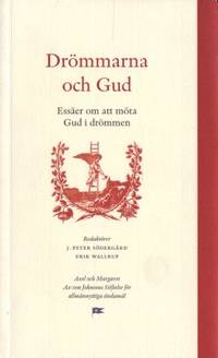 Drömmarna och Gud Essäer om att möta Gud i drömmen