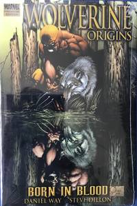 WOLVERINE ORIGINS Volume 1 (One) : BORN IN BLOOD