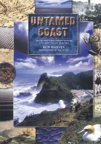 Untamed Coast: Auckland&#039;s Waitakere Ranges and West Coast Beaches by Harvey, Bob - 1998