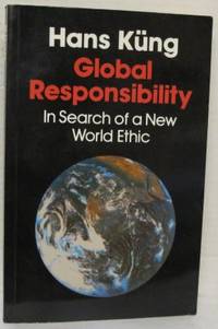 Global Responsibility. In Search of a New World…