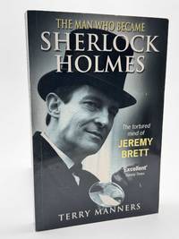 The Man Who Became Sherlock Holmes: Tortured Mind of Jeremy Brett