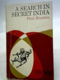 A Search in Secret India by Paul Brunton - 1965