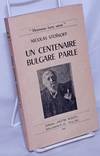 Un Centenaire Bulgare Parle