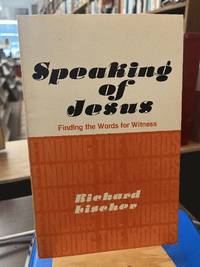 Speaking of Jesus: Finding the Words for Witness