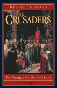 The Crusaders: The Struggle for the Holy Land