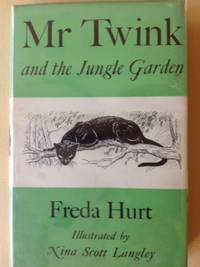 Mr. Twink and the Jungle Garden. by Freda Hurt - First Edition - from Much Ado Books (SKU: 12426)