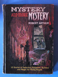 Mystery and More Mystery by Robert Arthur - 1966