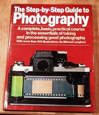 The Step By Step Guide To Photography.