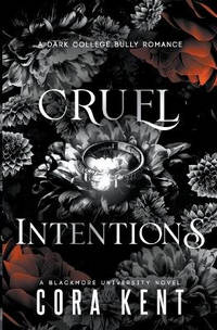 Cruel Intentions: A Dark College Bully Romance