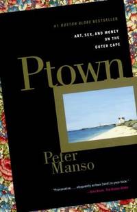 image of Ptown : Art, Sex, and Money on the Outer Cape