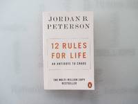 12 Rules for Life: An Antidote to Chaos