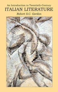 Introduction to Twentieth Century Italian Literature: A Difficult Modernity
