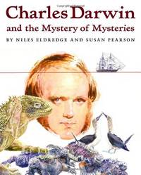 Charles Darwin and the Mystery of Mysteries