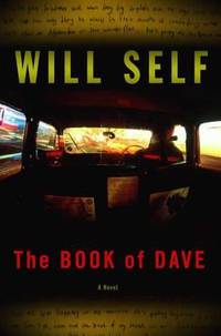 The Book of Dave : A Revelation of the Recent Past and the Distant Future