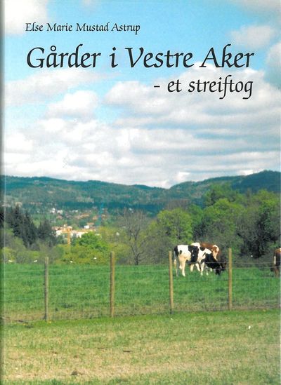 Gårder i Vestre Aker - et streiftog.