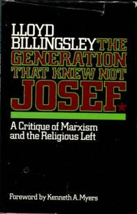 image of The Generation That Knew Not Josef: A Critique Of Marxism And The Religious Left