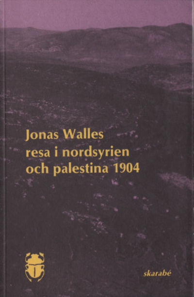 RESA I NORDSYRIEN OCH PALESTINA 1904.
