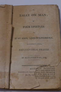 Essay on Man; in Four Epistles to H. St. John, Lord Bolingbroke. by Alexander Pope - 1806