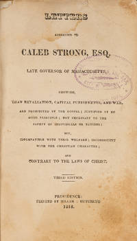 Letters Addressed to Caleb Strong, Esq, Late Governor of..