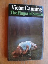 The Finger of Saturn by Victor Canning - First edition first printing - 1973 - from Scene of the Crime Books, IOBA (SKU: 21888)